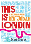 دانلود کتاب This is London : life and death in the world city – اینجا لندن است: زندگی و مرگ...