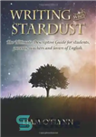 دانلود کتاب Writing with Stardust: The Ultimate Descriptive Guide for students, parents, teachers and writers – Writing with Stardust: راهنمای...