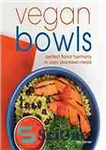 دانلود کتاب Vegan bowls : perfect flavor harmony in cozy one-bowl meals – کاسه های وگان: هماهنگی کامل طعم در...