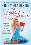 دانلود کتاب The Vegas Diaries: Romance, Rolling the Dice, and the Road to Reinvention – خاطرات وگاس: عاشقانه، تاس انداختن،...