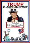 دانلود کتاب Trump As A Third Party President: The Elephant in the Country’s Living Room Prevails – ترامپ به عنوان...