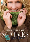 دانلود کتاب Simple Hip Knit Scarves: 14 Easy Everyday Knits – روسری ساده بافتنی: 14 بافت آسان روزمره