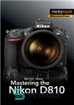 دانلود کتاب Mastering Nikon D810 – تسلط بر Nikon D810