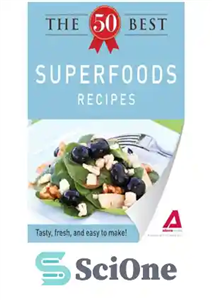 دانلود کتاب The 50 Best Superfoods Recipes: Tasty, Fresh, and Easy to Make! – 50 بهترین دستور غذای فوق العاده:... 