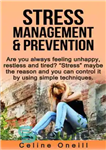 دانلود کتاب Stress Management and Prevention: Simple Techniques for Peace & Happiness. – مدیریت استرس و پیشگیری: تکنیک های ساده...