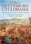 دانلود کتاب The Gettysburg Cyclorama: The Turning Point of the Civil War on Canvas – سیکلوراما گتیزبورگ: نقطه عطف جنگ...