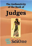 دانلود کتاب The Authenticity of the Book of Judges – صحت کتاب القضات