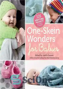 دانلود کتاب One-Skein Wonders┬« for Babies: 101 Knitting Projects for Infants & Toddlers – شگفتی های یک اسکین┬« برای نوزادان:...