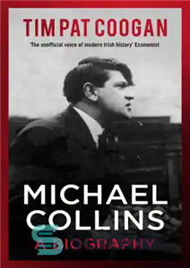 دانلود کتاب Michael Collins : a Biography – مایکل کالینز: بیوگرافی 