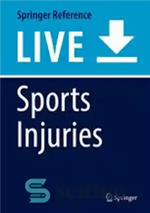 دانلود کتاب Sports Injuries: Prevention, Diagnosis, Treatment and Rehabilitation – آسیب های ورزشی: پیشگیری، تشخیص، درمان و توانبخشی 