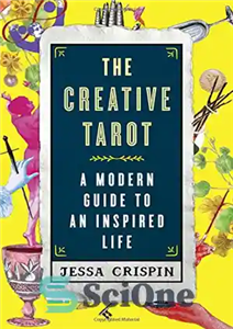 دانلود کتاب The creative tarot : a modern guide to an inspired life – تاروت خلاق: راهنمای مدرن برای یک...