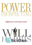 دانلود کتاب Power Prospecting: Different is the New Great – قدرت یابی: متفاوت، بزرگ جدید است