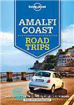 دانلود کتاب Lonely planet amalfi coast road trips – سفرهای جاده ای سیاره تنهای آمالفی در ساحل