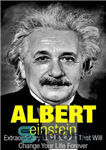 دانلود کتاب Albert Einstein: Extraordinary Life Lessons That Will Change Your Life Forever – آلبرت انیشتین: درس های زندگی فوق...