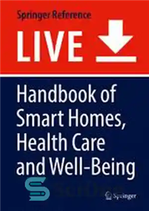 دانلود کتاب Handbook of Smart Homes, Health Care and Well-Being – کتاب راهنمای خانه های هوشمند، مراقبت های بهداشتی و...