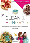 دانلود کتاب Hungry Girl Clean & Hungry: Easy All-Natural Recipes for Healthy Eating in the Real World – Hungry Girl...