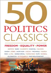 دانلود کتاب 50 politics classics : freedom, equality, power : mind-changing, world-changing ideas from fifty landmark books – 50 کتاب...