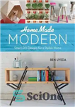 دانلود کتاب HomeMade modern : smart DIY designs for a stylish home – HomeMade Modern: طرح های هوشمندانه DIY برای...