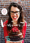 دانلود کتاب The Virtuous Tart: Sinful but Saintly Recipes for Sweets, Treats and Snacks – تارت با فضیلت: دستور العمل...