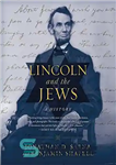 دانلود کتاب Lincoln and the Jews : a history – لینکلن و یهودیان: یک تاریخ