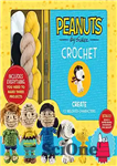 دانلود کتاب Peanuts crochet : create 12 beloved characters – قلاب بادام زمینی: 12 شخصیت دوست داشتنی ایجاد کنید