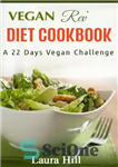 دانلود کتاب Vegan Rev’ Diet Cookbook: A Vegan Challenge: 50 Quick and Easy Vegan Diet Recipes to help you Lose...