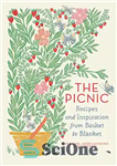 دانلود کتاب The picnic : recipes and inspiration from basket to blanket – پیک نیک: دستور العمل ها و الهام...