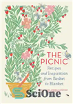 دانلود کتاب The Picnic Recipes and Inspiration from Basket to Blanket – دستور العمل های پیک نیک و الهام از...