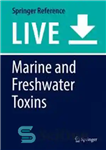 دانلود کتاب Marine and Freshwater Toxins: Marine and Freshwater Toxins – سموم دریایی و آب شیرین: سموم دریایی و آب...