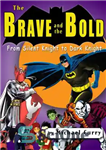 دانلود کتاب The Brave and the Bold: from Silent Knight to Dark Knight; a guide to the DC comic book...