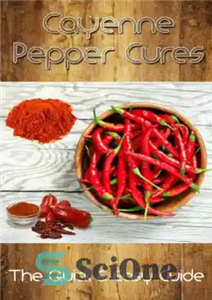 دانلود کتاب Cayenne Pepper Cures: The Quick & Easy Guide – درمان فلفل کاین: راهنمای سریع و آسان 