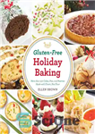 دانلود کتاب Gluten-free holiday baking – پخت عید بدون گلوتن