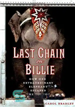 دانلود کتاب Last Chain On Billie: How One Extraordinary Elephant Escaped the Big Top – آخرین زنجیره روی بیلی: چگونه...