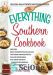 دانلود کتاب The Everything Southern Cookbook: Includes Honey and Brown Sugar Glazed Ham, Fried Green Tomato Bruschetta, Crab and Shrimp...