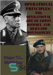 دانلود کتاب Operational Principles: The Operational Art Of Erwin Rommel And Bernard Montgomery – اصول عملیاتی: هنر عملیاتی اروین رومل...