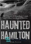 دانلود کتاب Spooky Sudbury/Haunted Hamilton/Tomes of Terror – سادبری شبح وار / همیلتون جن زده / تومز وحشت