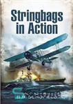 دانلود کتاب Stringbags in actions : the attack on Taranto 1940 ; The loss of the Bismarck 1941 – کیسه...