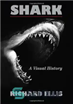 دانلود کتاب Shark : a visual history – کوسه: یک تاریخ بصری