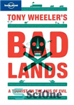 دانلود کتاب Tony Wheeler’s Bad Lands: A Tourist on the Axis of Evil – سرزمین های بد تونی ویلر: توریستی...