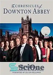 دانلود کتاب The Chronicles of Downton Abbey: A New Era – تواریخ داونتون ابی: عصر جدید