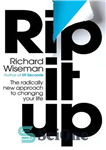 دانلود کتاب Rip It Up : Forget positive thinking, it’s time for positive action – Rip It Up: مثبت اندیشی...