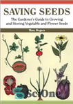 دانلود کتاب Saving seeds : the gardener’s guide to growing and saving vegetable and flower seeds – صرفه جویی در...