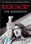 دانلود کتاب Roger Daltrey : the biography – راجر دالتری: بیوگرافی