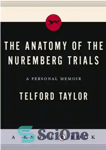 دانلود کتاب The anatomy of the nuremberg trials : a personal memoir – آناتومی محاکمات نورنبرگ: خاطرات شخصی