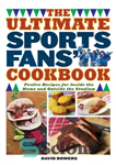 دانلود کتاب The Ultimate Sports Fans’ Cookbook: Festive Recipes for Inside the Home and Outside the Stadium – کتاب آشپزی...