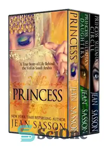 دانلود کتاب The Complete Princess Trilogy Princess; Sultana’s Daughters; and Circle 