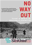 دانلود کتاب No way out : a story of valor in the mountains of Afghanistan – چاره ای نیست: داستان...