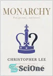 دانلود کتاب Monarchy: Past, Present . . . and Future – سلطنت: گذشته، حال. . . و آینده؟