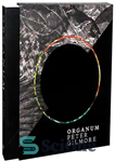 دانلود کتاب Organum : nature, texture, intensity, purity – ارگانوم: طبیعت، بافت، شدت، خلوص