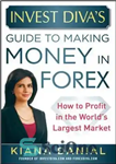 دانلود کتاب Invest Diva’s Guide to Making Money in Forex : How to Profit in the World’s Largest Market –...